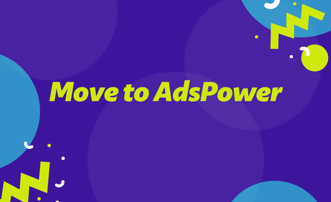Move to AdsPower