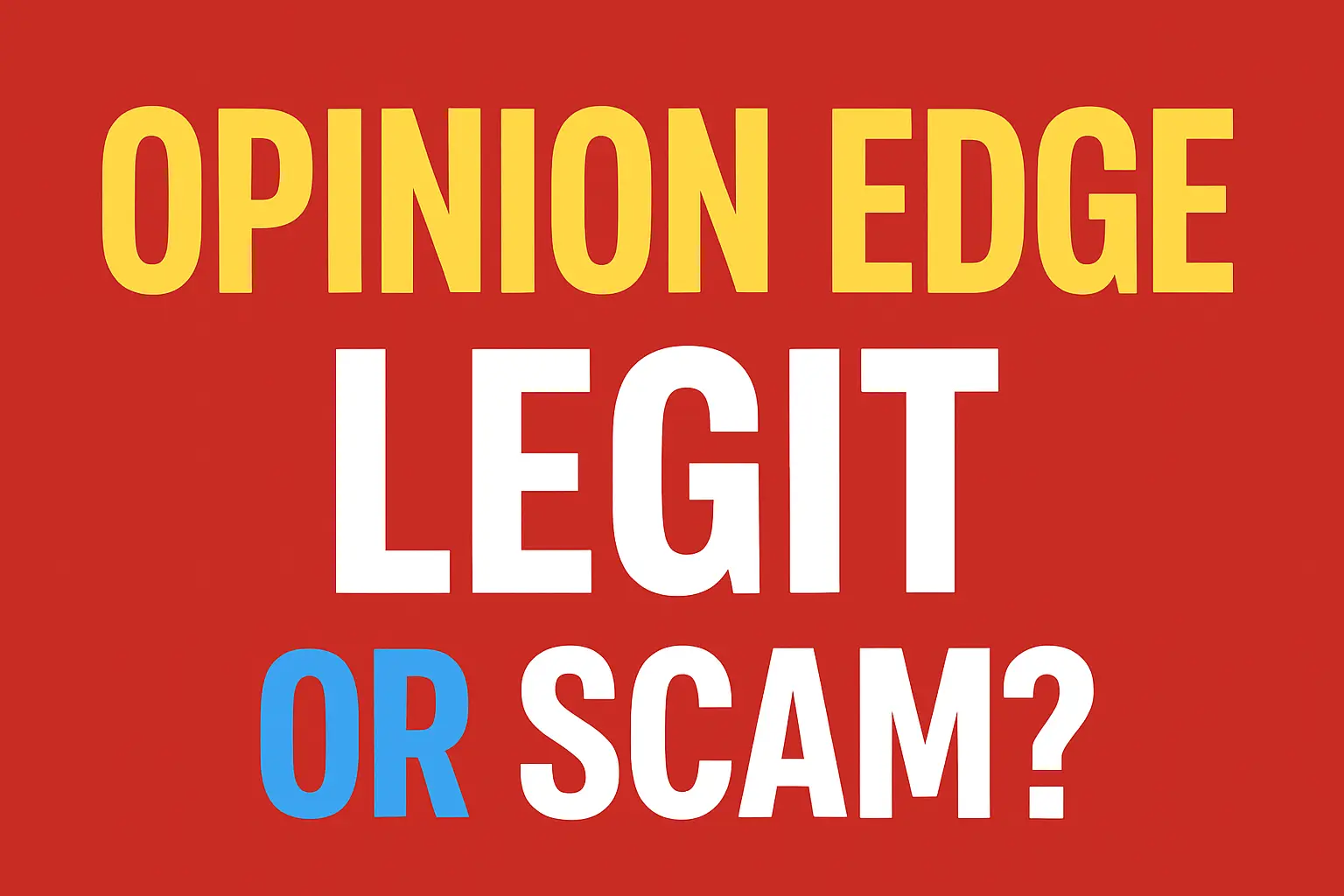 Is Opinion Edge Legit