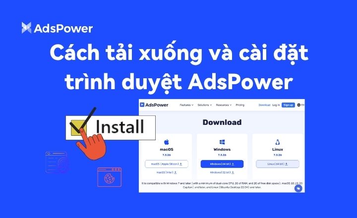 Cách tải xuống và cài đặt trình duyệt AdsPower