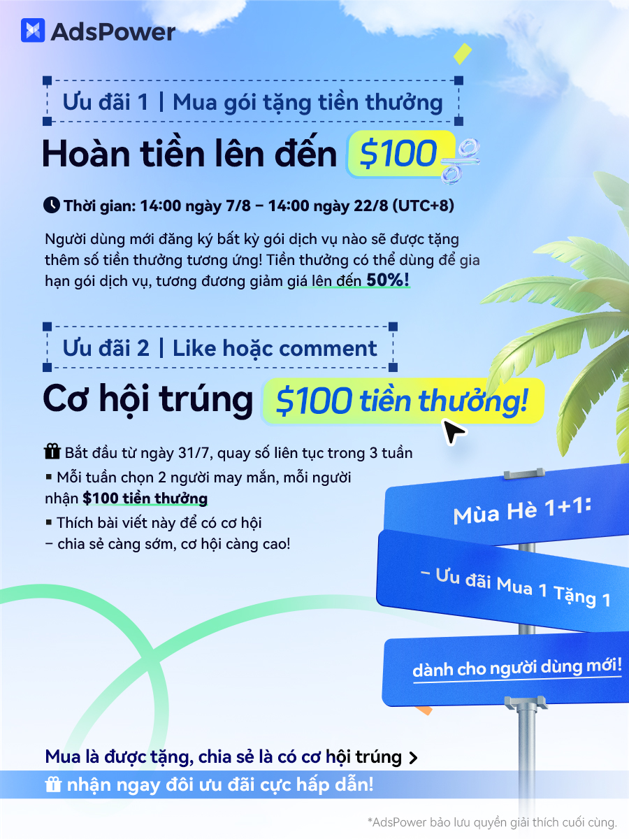 Mùa hè 1+1｜Mua gói tặng tiền thưởng, rút thưởng liên tục 3 tuần trúng $100!