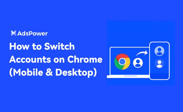 How to Switch Accounts on Chrome (Mobile & Desktop)