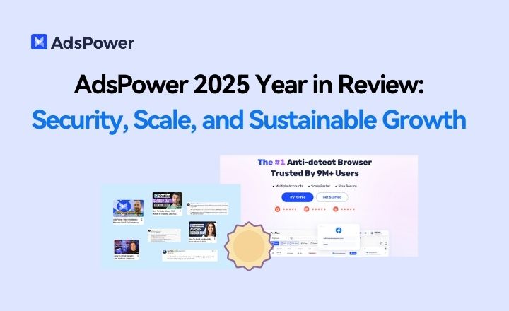 AdsPower 2025 Year in Review