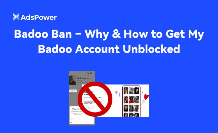 Badoo Ban – Why & How to Get My Badoo Account Unblocked