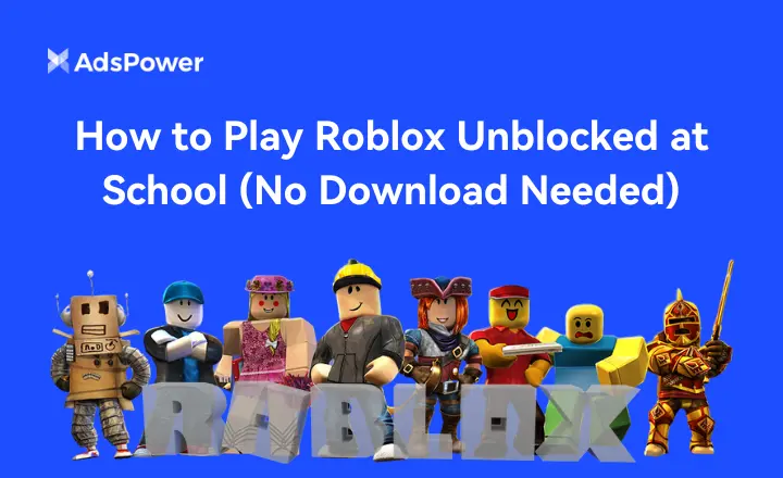 How to Play Roblox Unblocked at School (No Download Needed)