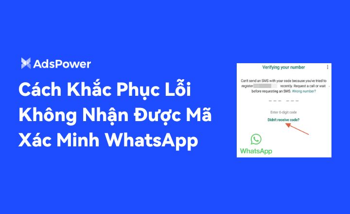 Cách khắc phục lỗi không nhận được mã xác minh WhatsApp