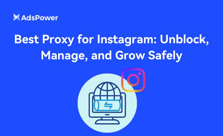 Best Proxy for Instagram