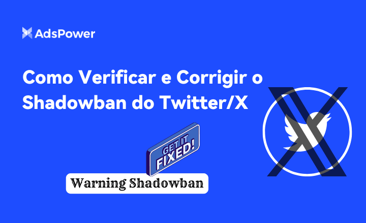 Como Verificar e Corrigir o Shadowban do Twitter/X