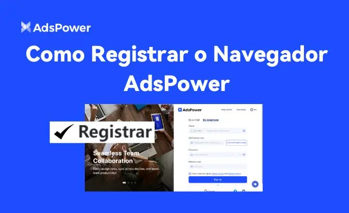 Como Registrar o Navegador AdsPower