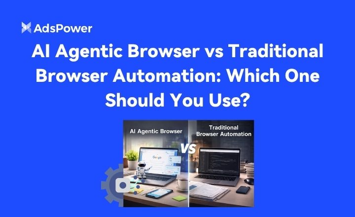 AI Agentic Browser vs Traditional Browser Automation AI Agentic Browser vs Traditional Browser Automation