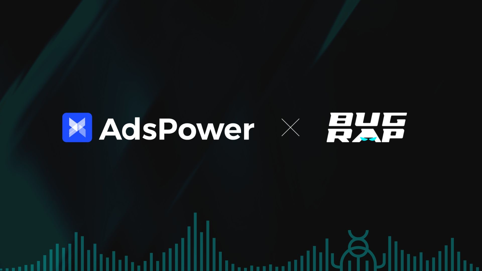 AdsPower x BugRap