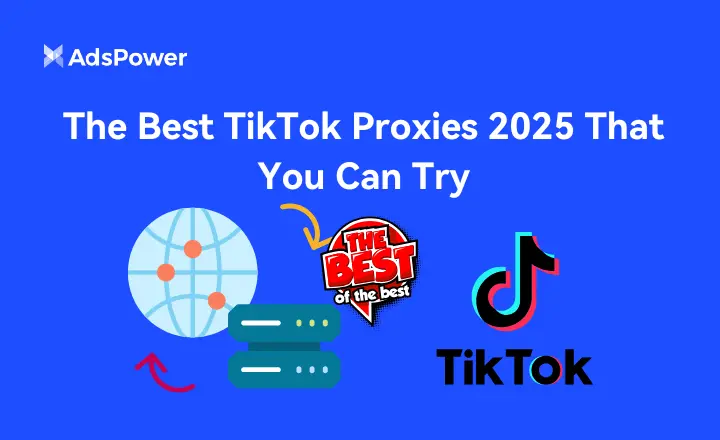 9 Best TikTok Proxies 2025 9 Best TikTok Proxies 2025