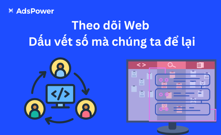 Theo dõi Web: Dấu vết số mà chúng ta để lại