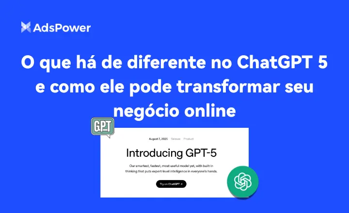 O que há de diferente no ChatGPT 5 e como ele pode transformar seu negócio online