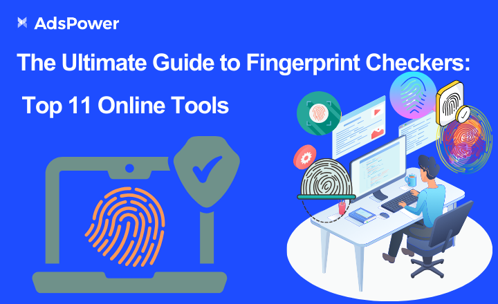 The Ultimate Guide to Fingerprint Checkers: Top 11 Online Tools