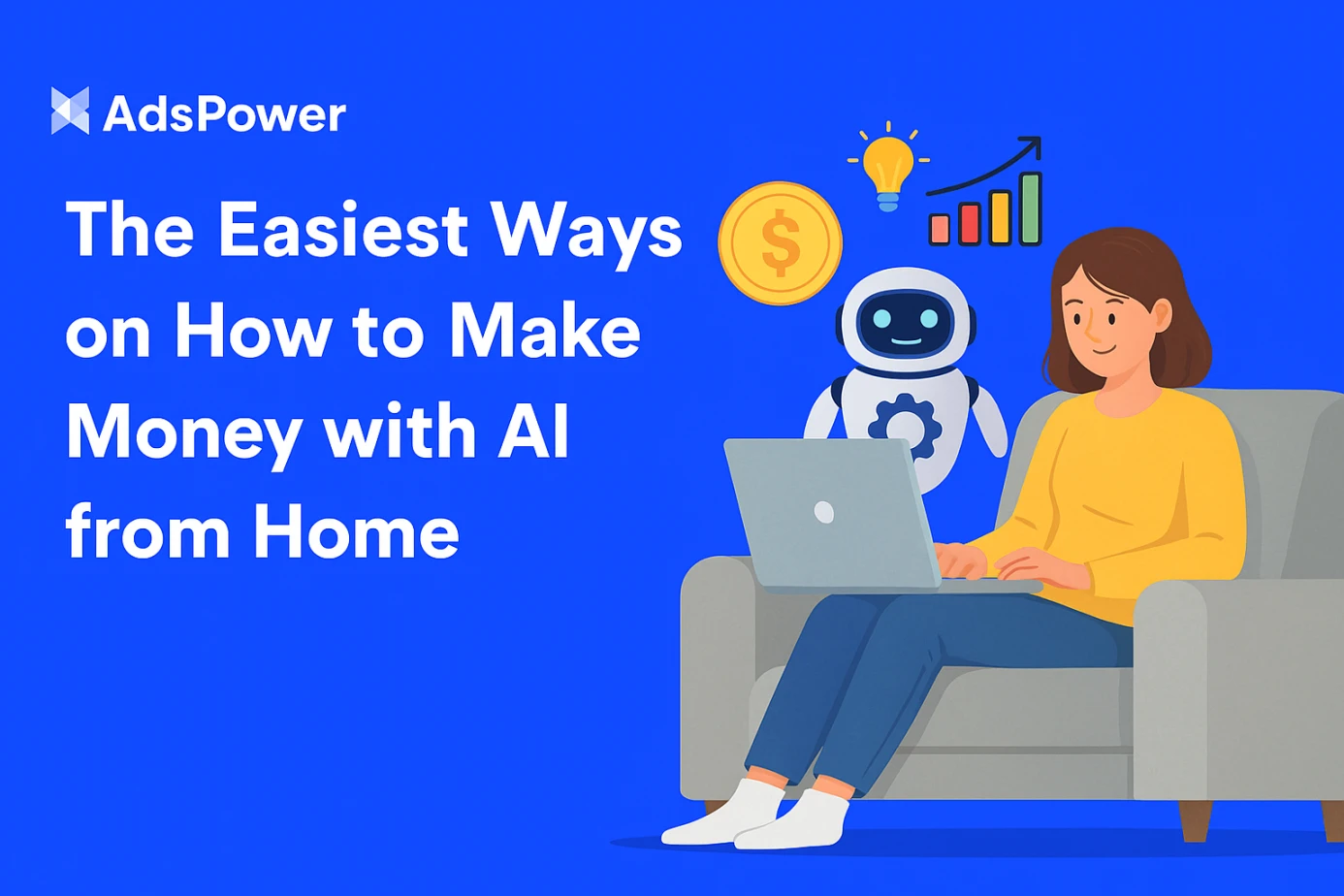 As Maneiras Mais Fáceis de Ganhar Dinheiro com IA em Casa