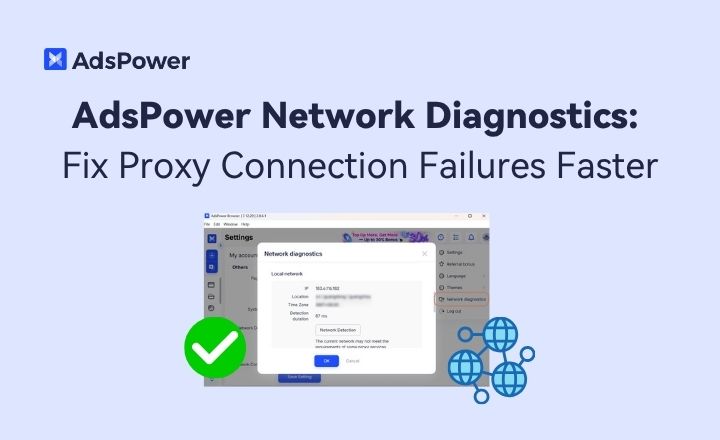 AdsPower Network Diagnostics AdsPower Network Diagnostics