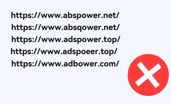 AdsPower 用户请注意：小心仿冒网站，谨慎选择下载渠道！