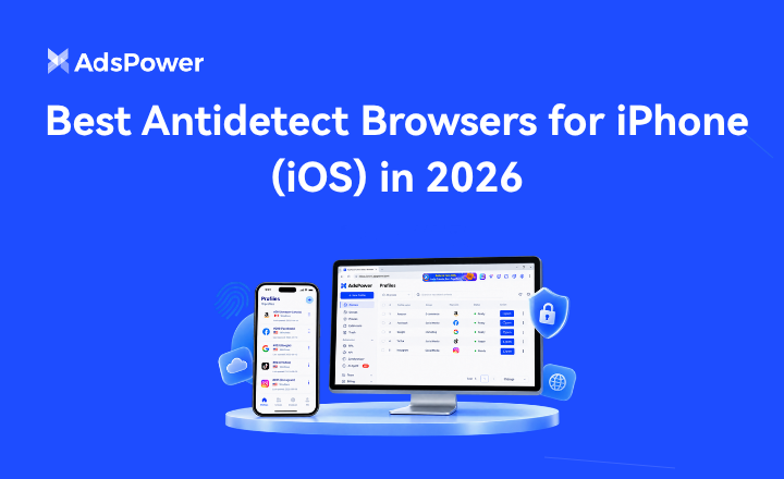 best antidetect browsers for iPhone and iPad in 2026