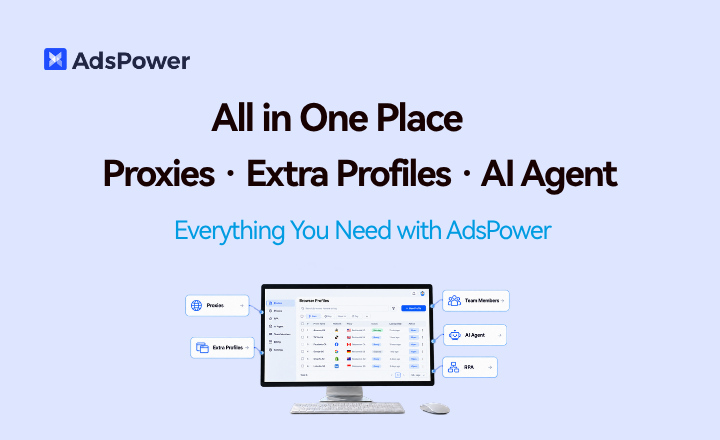 All in One Place with AdsPower All in One Place with AdsPower