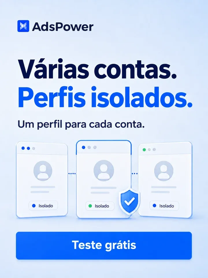 AdsPower · Experimente grátis